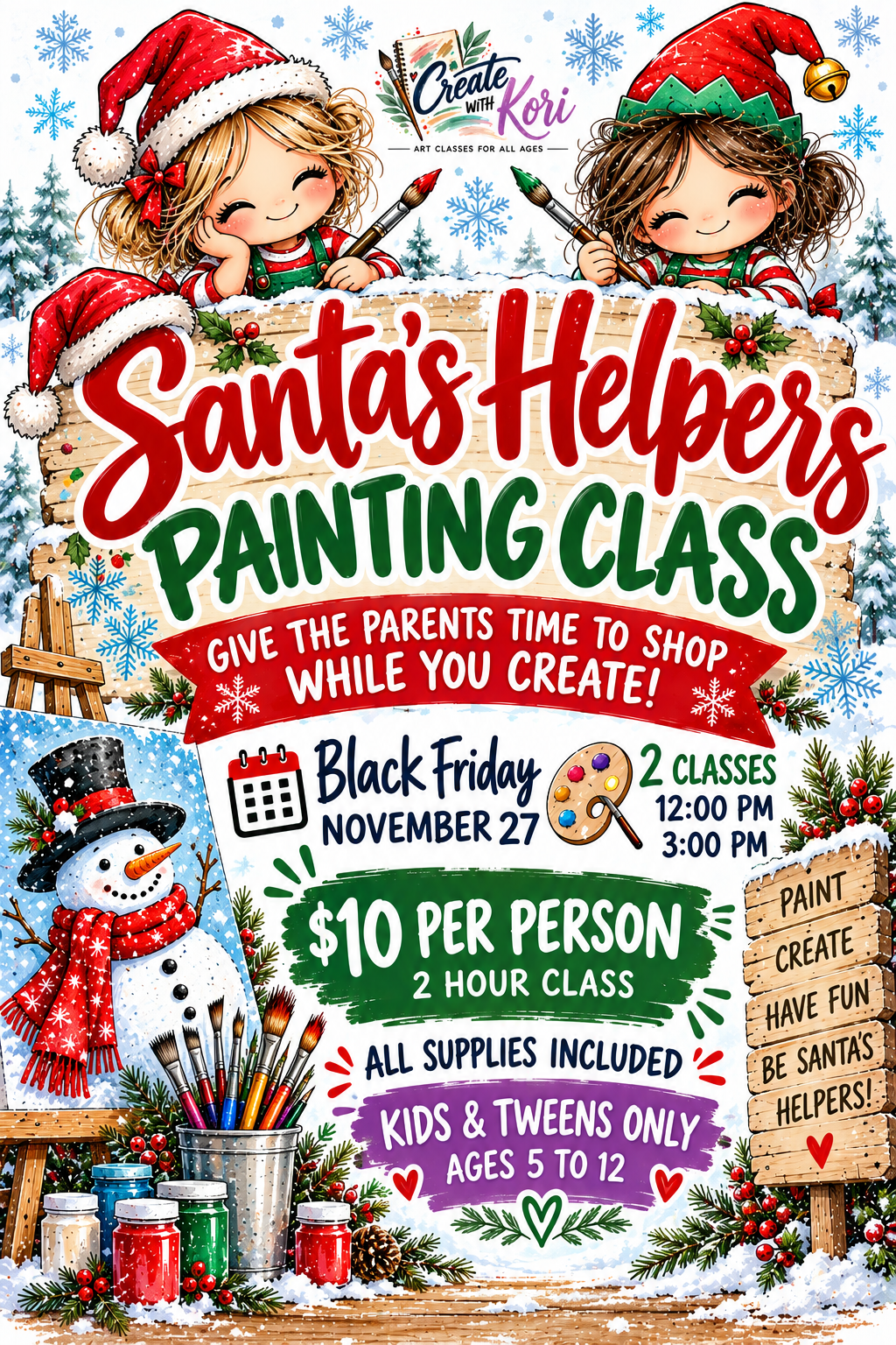 Santa’s Helpers painting class. Black Friday November 27, noon and 3 pm. $10 per person for a two-hour class. All supplies included. Kids and tweens ages 5 to 12.